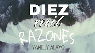 DIEZ MIL RAZONES letra Yanely AlayoBETHEL TV VERSIÓN3 [upl. by Nosyerg]