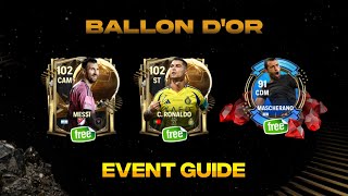 FREE 102 MESSI amp RONALDO BALLON D’OR EVENT GUIDE FC MOBILE [upl. by Ttayh]