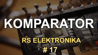 Komparator  RS Elektronika  17 [upl. by Dugan684]