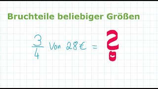 Umgang mit Brüchen  Bruchteile beliebiger Größen  Mathe einfach erklärt [upl. by Temp661]