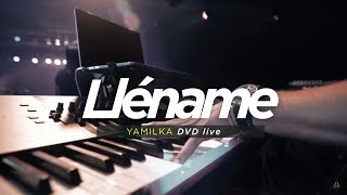 Yamilka  Lléname DVD live Incomparable [upl. by Mages583]