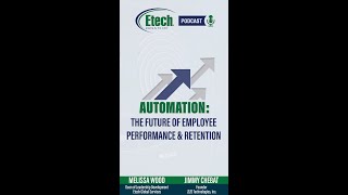 Automation Revolutionizes Employee Performance and Retention  Etech Podcast [upl. by Agna612]