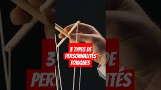 3 types de personnalités toxiques à éviter ✋️⚠️ [upl. by Ahsemo]