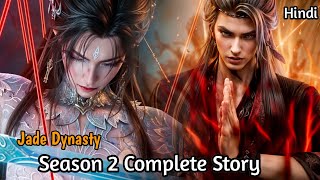 Jade Dynasty Season 2 Complete Story Explained in hindi  Xiaofan Take Revenge For his Lover Death [upl. by Emiaj]