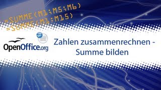 OpenOffice Calc Zahlen zusammenrechnen  Summe bilden [upl. by Sadira]