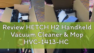 Review HETCH H2 Handheld Vacuum Cleaner amp Mop HVC1413HC [upl. by Noella]