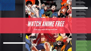 How to watch anime free on your phone  download best app ios iphone ipad apk android tablet 2021 [upl. by Okiman806]