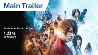 RUROUNI KENSHIN THE FINAL – Official Main Trailer [upl. by Suzette]