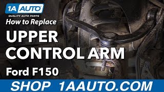 How to Replace Upper Control Arm 0914 Ford F150 [upl. by Pierpont]