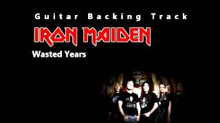 Iron Maiden  Wasted Years Guitar  Backing Track w Vocals [upl. by Nollaf919]