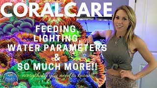 Coral Care  Feeding Lighting Reef Parameters amp More  Mindis Coral Reef [upl. by Yezdnil795]