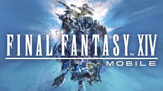 FINAL FANTASY XIV MOBILE – Reveal Trailer [upl. by Crellen]