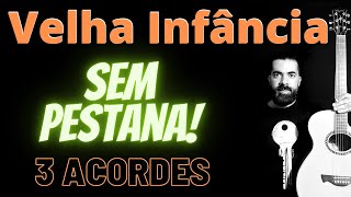 quotAprenda Velha Infância dos Tribalistas no Violão Tutorial Fácil para Iniciantesquot [upl. by Naoma378]