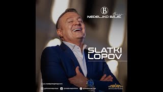 Nedeljko Bajić Baja  Slatki Lopov Official Video 2024 [upl. by Eveivenej]