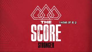 The Score  Stronger 1 Hour [upl. by Fabien]