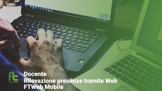 Docente  Rilevazione presenze tramite Web  FTWeb Mobile [upl. by Resiak680]