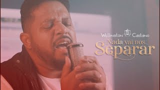 Nada Vai Nos Separar  Wellington Caetano Clipe Oficial [upl. by Yahsel]