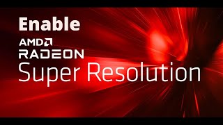 How to Enable AMD Radeon™ Super Resolution RSR [upl. by Akaenahs]