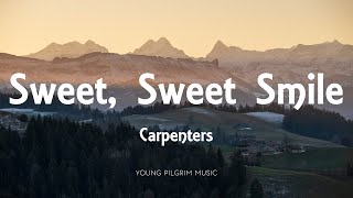 Carpenters  Sweet Sweet Smile Lyrics [upl. by Sinnylg]