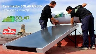 Instalación y montaje del calentador Solar Green  BipAndBip [upl. by Nevada214]