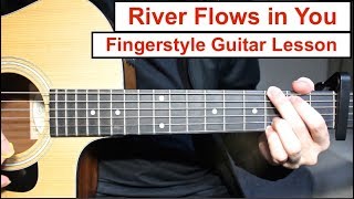 River Flows in You Yiruma  Fingerstyle Guitar Lesson Tutorial How to play Fingerstyle [upl. by Aika]