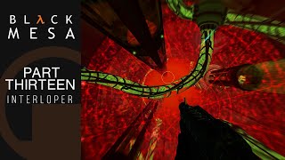 Black Mesa Walkthrough 13  Interloper [upl. by Dej129]