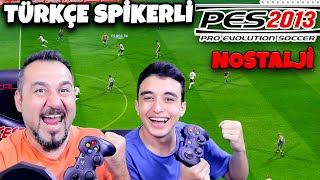 NOSTALJÄ° TÃœRKÃ‡E SPÄ°KERLÄ° PES 2013 DERBÄ° OYNUYORUZ  BEÅÄ°KTAÅFENERBAHÃ‡E DERBÄ°SÄ° [upl. by Rafaellle]