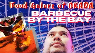 OKADA Food Galore  Barbecue By the Bay [upl. by Nortad]