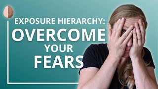 The Exposure Hierarchy How to do Exposure Therapy for Anxiety Anxiety Skills 20 [upl. by Alaik]