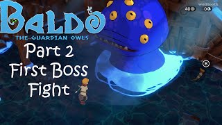 Baldo The Guardian Owls  First Boss Fight Gameplay Part 2 [upl. by Soracco842]