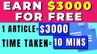 Earn 3000 in 10 Minutes For Free Writing Articles6 Simple WaysHow To Make Money Writing Articles [upl. by Ardell]