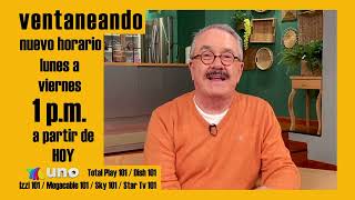 ¡Ventaneando tiene nuevo horario Te esperamos este lunes a la 100 pm [upl. by Rovelli394]