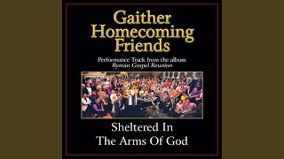 Sheltered In The Arms Of God Original Key Performance Track With Background Vocals [upl. by Alael]