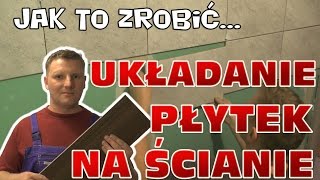 Jak położyć płytki na ścianie  układanie płytek w łazience [upl. by Nagam]