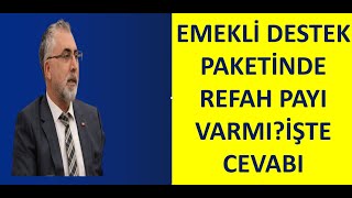 EMEKLİLERE DESTEK PAKETİNDE REFAH PAYI VARMI İŞTE SON DURUM [upl. by Morganica]