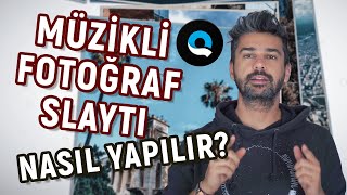 MÜZİKLİ FOTOĞRAF SLAYTI HAZIRLAMAK Artık Çok Kolay   QUIK Tutorial [upl. by Badger]