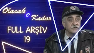 Olacak O Kadar  Full Arşiv  19 Bölüm [upl. by Euqinemod]