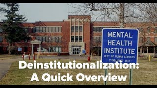 Deinstitutionalization [upl. by Ahsenod849]