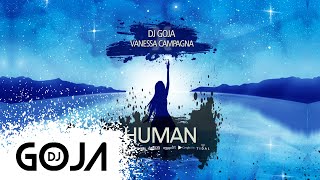 Dj Goja x Vanessa Campagna  Human Official Single [upl. by Enamrahc]