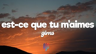 Maître Gims  Estce Que Tu Maimes  Lyrics [upl. by Asyla]