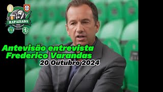 Antevisão entrevista Frederico Varandas  20 Outubro 2024 [upl. by Ethyl]