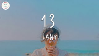 LANY  13 Lyric Video [upl. by Yffat]