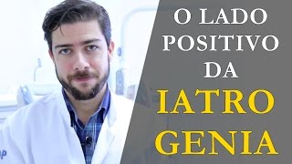 O lado positivo da Iatrogenia [upl. by Athalla773]