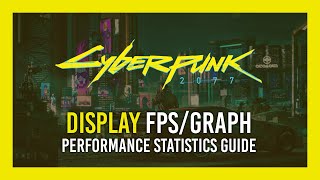 How to Show FPS CounterGraph  Cyberpunk 2077 [upl. by Ainerol878]