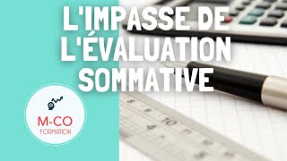 Limpasse de lévaluation sommative [upl. by Atinuj]