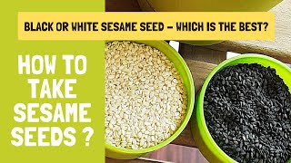 How to take sesame seeds Which sesame seeds are good  white or black How much is enough [upl. by Yarised]