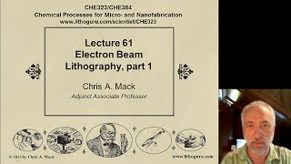 Lecture 61 CHE 323 EBeam Lithography part 1 [upl. by Favin]