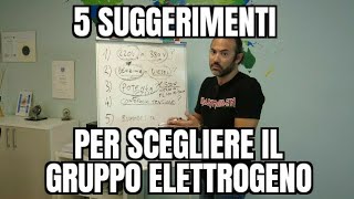 5 SUGGERIMENTI PER SCEGLIERE IL GRUPPO ELETTROGENO [upl. by Lazaruk]