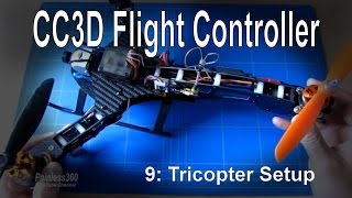 910 CC3D Flight Controller – Setup for a Tricopter [upl. by Ben]