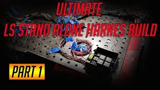 Ultimate Indepth How To LS Stand Alone Harness Part 1 [upl. by Drake]